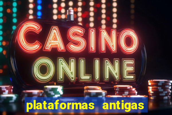 plataformas antigas de jogos slots